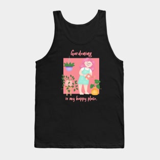 Gardening is my Happy Place - Gardening Tank Top